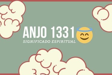 Anjo Número 1331 | Significado Espiritual e 5 Mensagens Angélicas