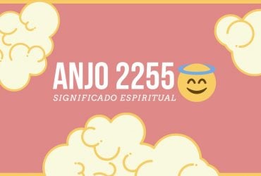 Anjo Número 2255: Significado Espiritual e 7 Mensagens dos Anjos
